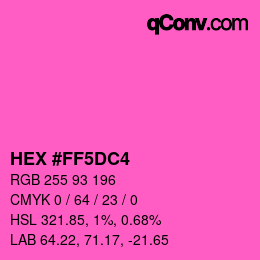 Color code: HEX #FF5DC4 | qconv.com