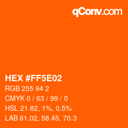 Farbcode: HEX #FF5E02 | qconv.com