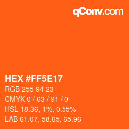 カラーコード: HEX #FF5E17 | qconv.com