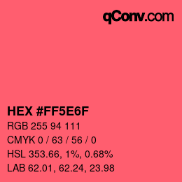 Code couleur: HEX #FF5E6F | qconv.com