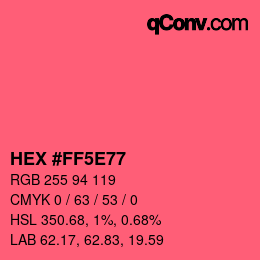 Farbcode: HEX #FF5E77 | qconv.com