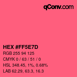 Farbcode: HEX #FF5E7D | qconv.com