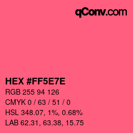 Color code: HEX #FF5E7E | qconv.com