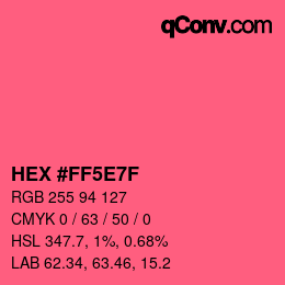 カラーコード: HEX #FF5E7F | qconv.com