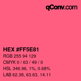 Farbcode: HEX #FF5E81 | qconv.com