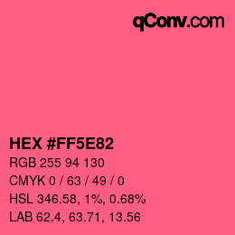 Farbcode: HEX #FF5E82 | qconv.com
