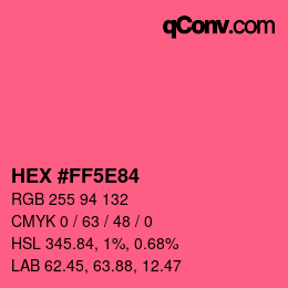 Farbcode: HEX #FF5E84 | qconv.com