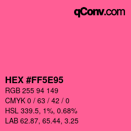 Farbcode: HEX #FF5E95 | qconv.com