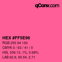 Color code: HEX #FF5E96 | qconv.com
