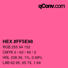 Color code: HEX #FF5E98 | qconv.com