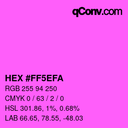 Farbcode: HEX #FF5EFA | qconv.com