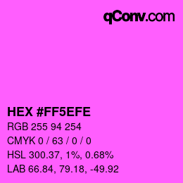 カラーコード: HEX #FF5EFE | qconv.com