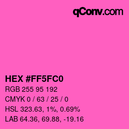 Color code: HEX #FF5FC0 | qconv.com