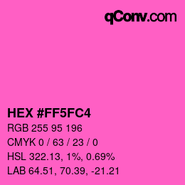 Color code: HEX #FF5FC4 | qconv.com