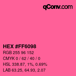 カラーコード: HEX #FF6098 | qconv.com