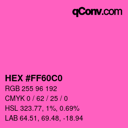 Color code: HEX #FF60C0 | qconv.com