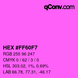 Color code: HEX #FF60F7 | qconv.com