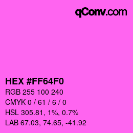 Color code: HEX #FF64F0 | qconv.com