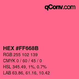 カラーコード: HEX #FF668B | qconv.com