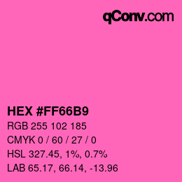 カラーコード: HEX #FF66B9 | qconv.com