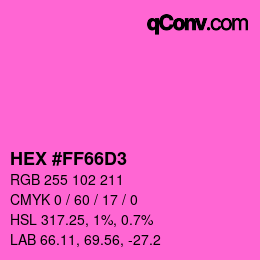Color code: HEX #FF66D3 | qconv.com