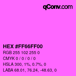 Color code: HEX #FF66FF00 | qconv.com