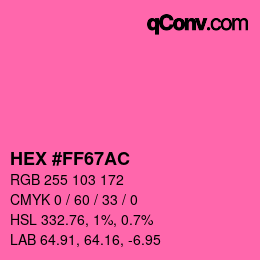 Color code: HEX #FF67AC | qconv.com