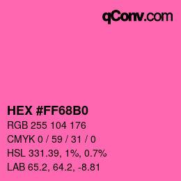 カラーコード: HEX #FF68B0 | qconv.com