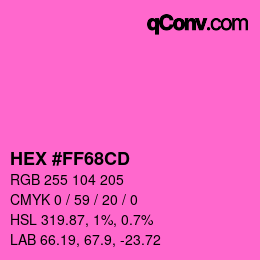 颜色代码: HEX #FF68CD | qconv.com
