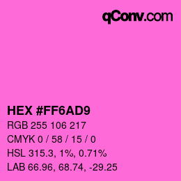 Color code: HEX #FF6AD9 | qconv.com