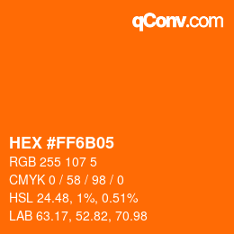 Farbcode: HEX #FF6B05 | qconv.com