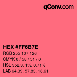 カラーコード: HEX #FF6B7E | qconv.com