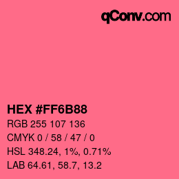 カラーコード: HEX #FF6B88 | qconv.com