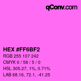 Color code: HEX #FF6BF2 | qconv.com