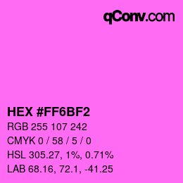 Color code: HEX #FF6BF2 | qconv.com