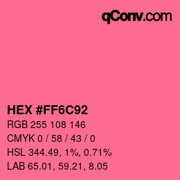 Farbcode: HEX #FF6C92 | qconv.com