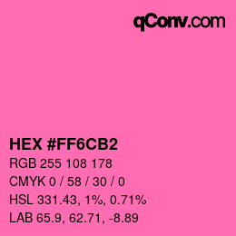 カラーコード: HEX #FF6CB2 | qconv.com