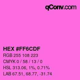 Color code: HEX #FF6CDF | qconv.com