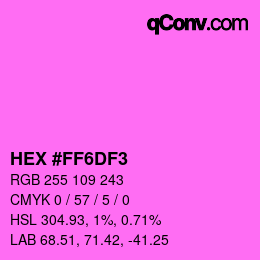 カラーコード: HEX #FF6DF3 | qconv.com