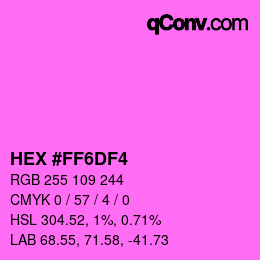 Color code: HEX #FF6DF4 | qconv.com
