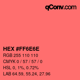 カラーコード: HEX #FF6E6E | qconv.com