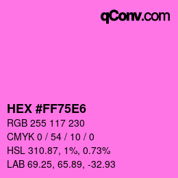 Farbcode: HEX #FF75E6 | qconv.com