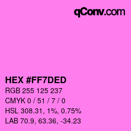 Color code: HEX #FF7DED | qconv.com