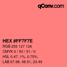 Farbcode: HEX #FF7F7E | qconv.com