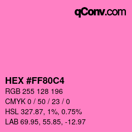 カラーコード: HEX #FF80C4 | qconv.com