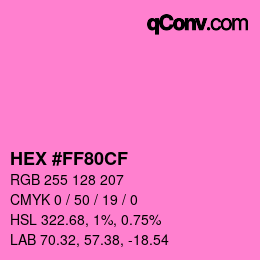 Color code: HEX #FF80CF | qconv.com