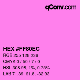 カラーコード: HEX #FF80EC | qconv.com