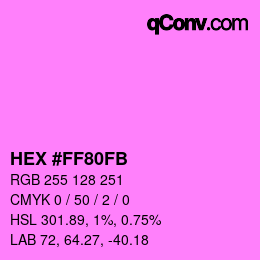 Color code: HEX #FF80FB | qconv.com