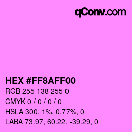 Color code: HEX #FF8AFF00 | qconv.com