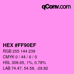 カラーコード: HEX #FF90EF | qconv.com